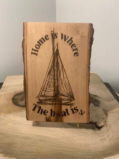 Life is where the boat is.  Boating lovers home decor, pyrography wall hanging
