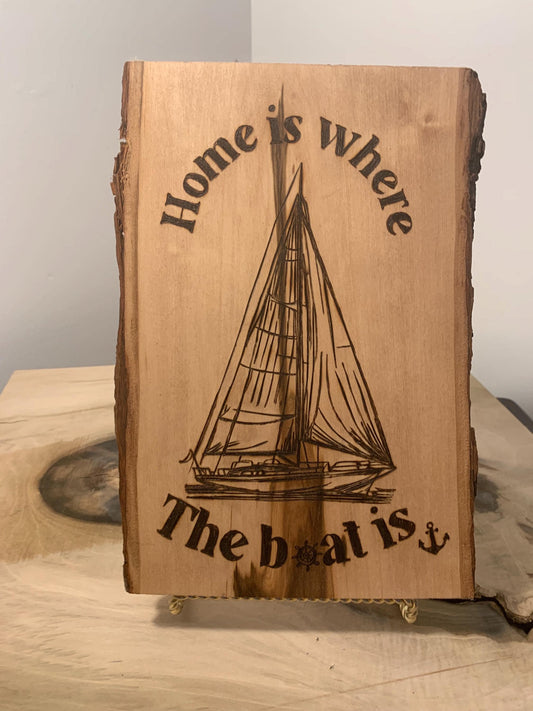 Life is where the boat is.  Boating lovers home decor, pyrography wall hanging